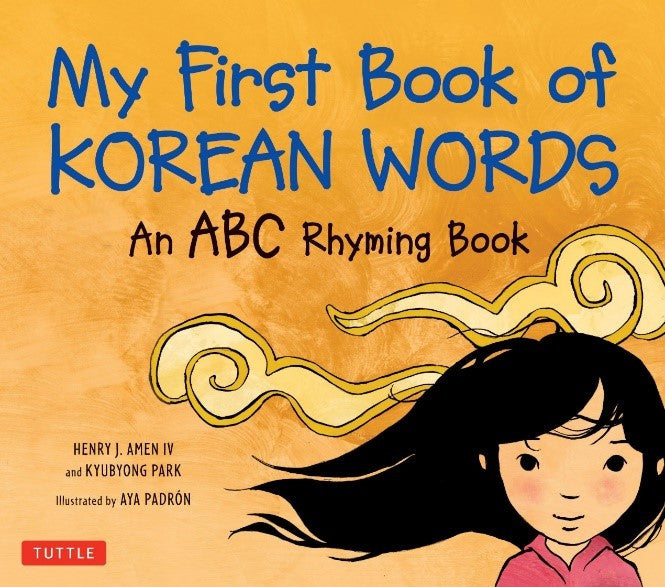 Language Book - My First Book of Korean Words, An ABC Rhyming Book Henry J. Amen IV & Kyubyong Park